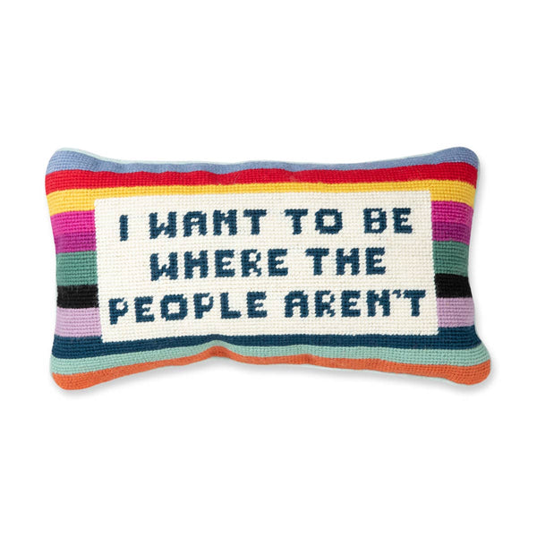 Furbish Studio - I Want to be Where the People Aren't Needlepoint Pillow -  POSH 
